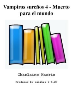 Portada de Vampiros sureños 4 - Muerto para el mundo