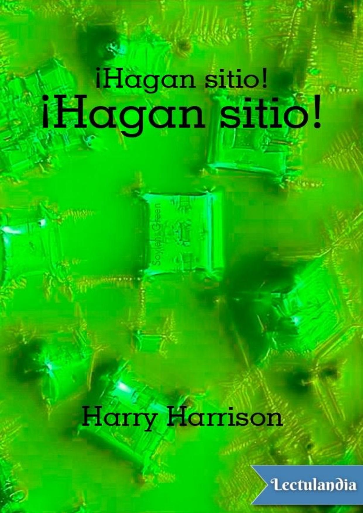 ¡Hagan sitio! ¡Hagan sitio! de Harry Harrison, portada del libro