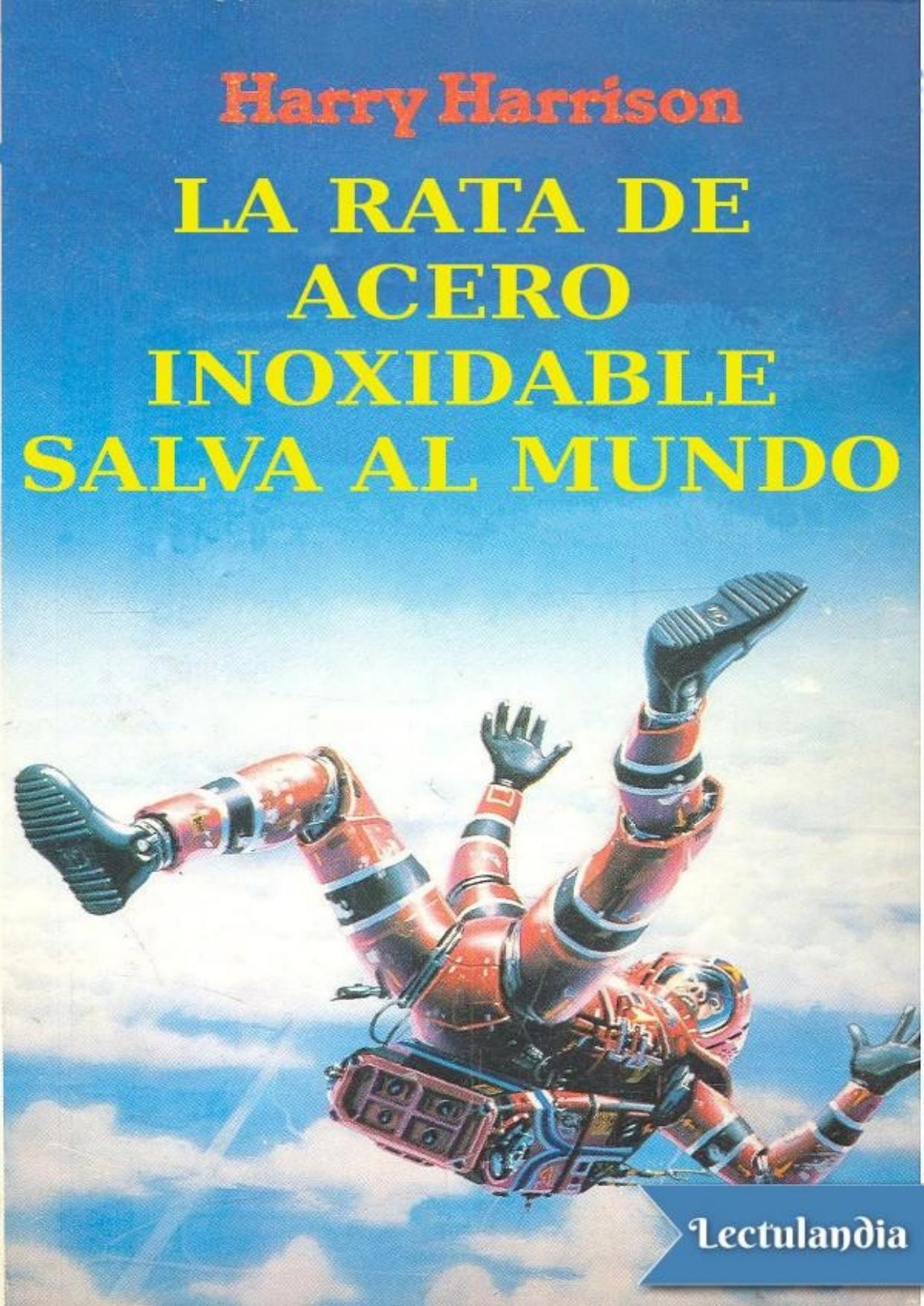 La Rata de Acero Inoxidable salva al mundo de Harry Harrison, portada del libro