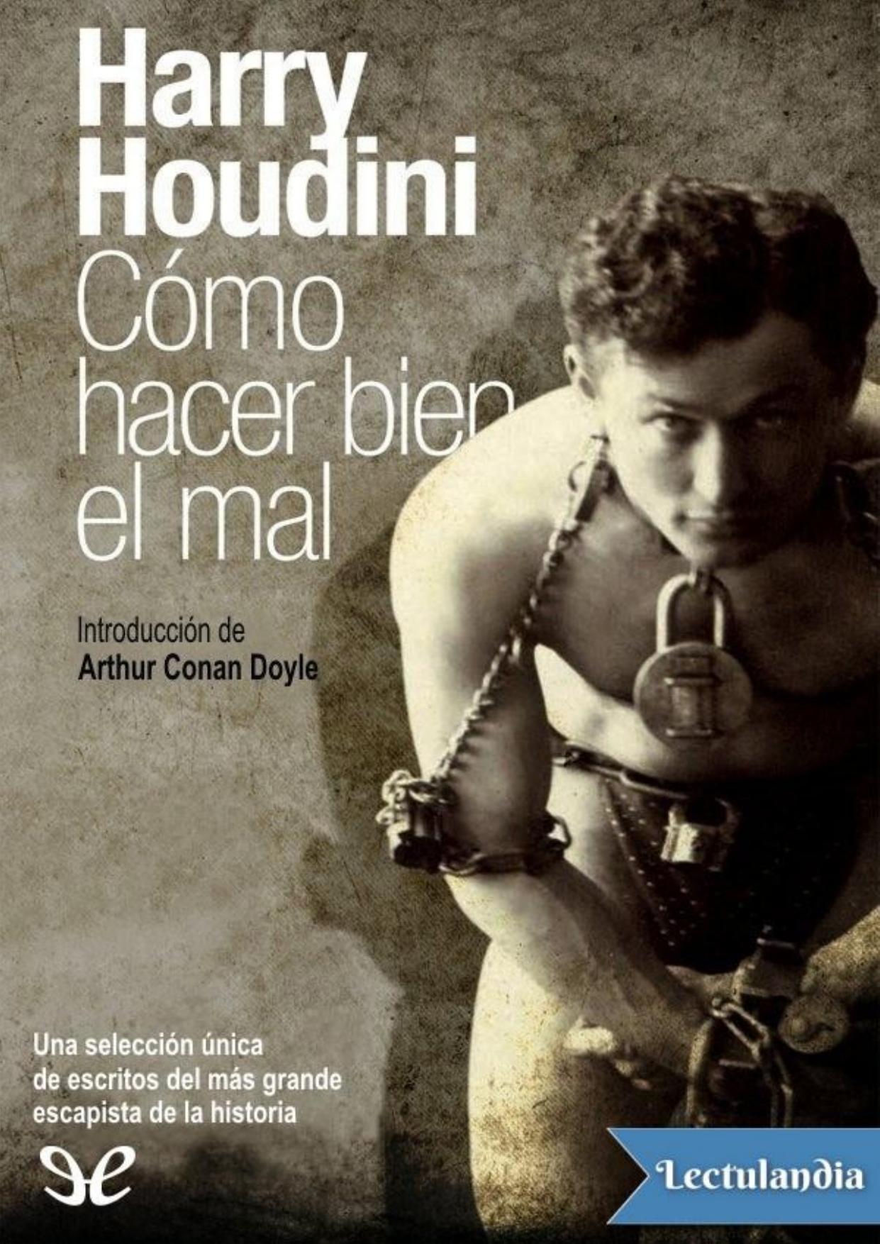 Cómo hacer bien el mal de Harry Houdini, portada del libro