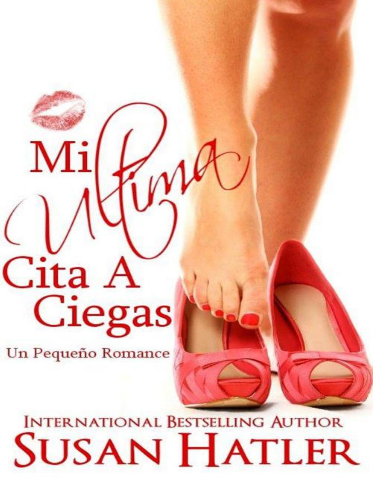 Mi Ultima Cita A Ciegas de Susan Hatler, portada del libro