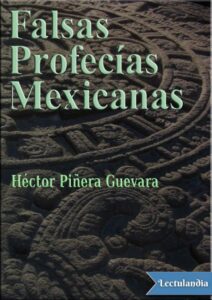 Portada de Falsas profecías mexicanas