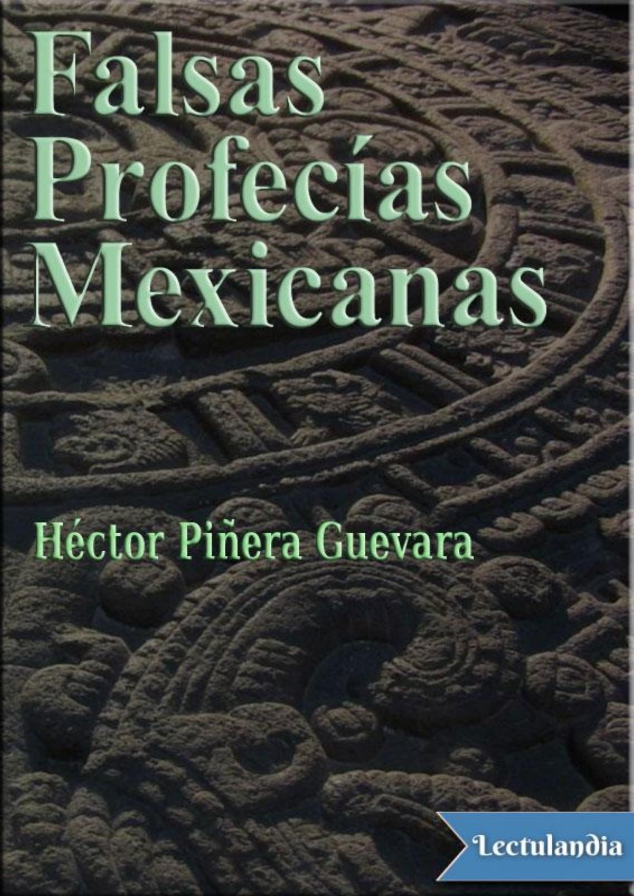 Falsas profecías mexicanas de Héctor Piñera Guevara, portada del libro