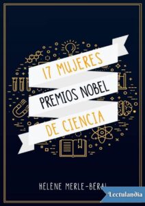 Portada de 17 mujeres Premios Nobel de Ciencia