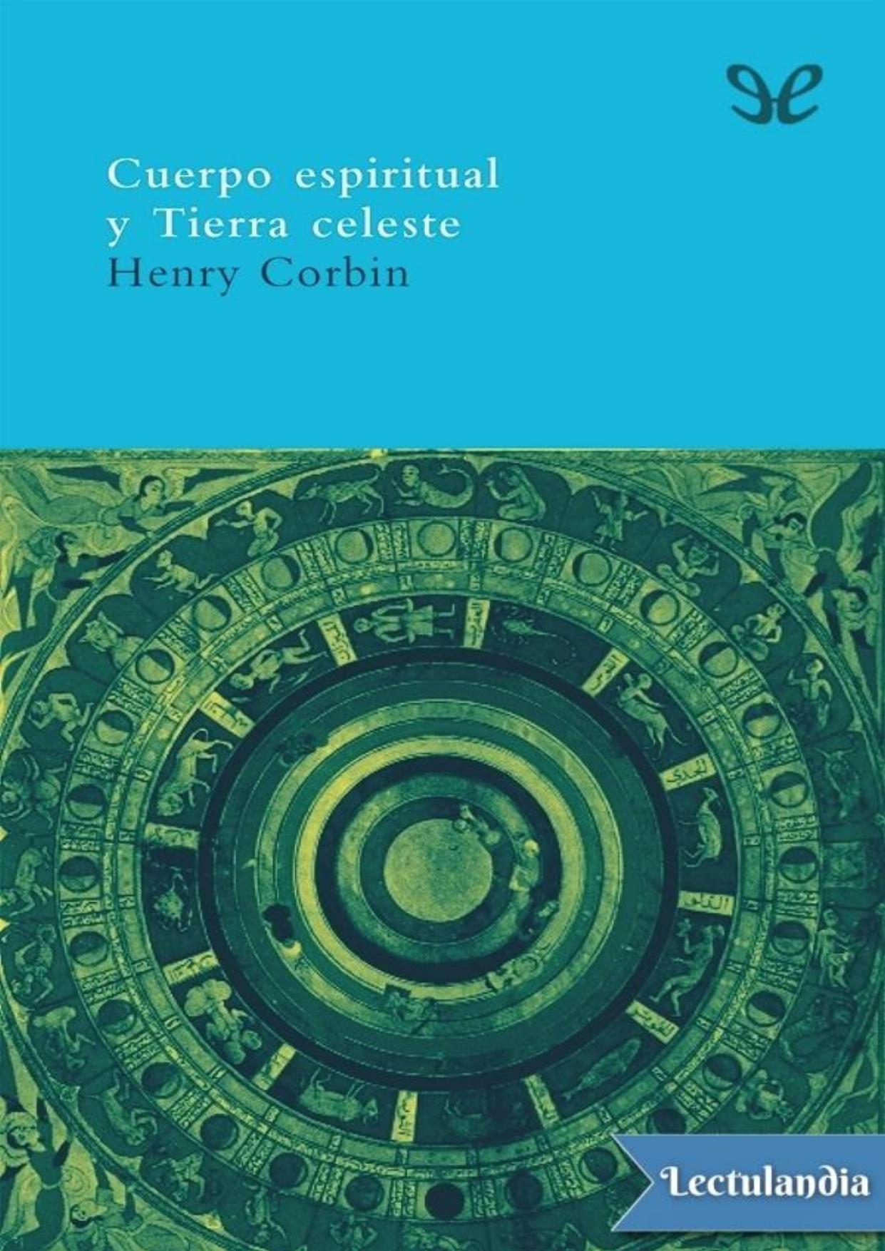 Cuerpo espiritual y Tierra celeste de Henry Corbin, portada del libro