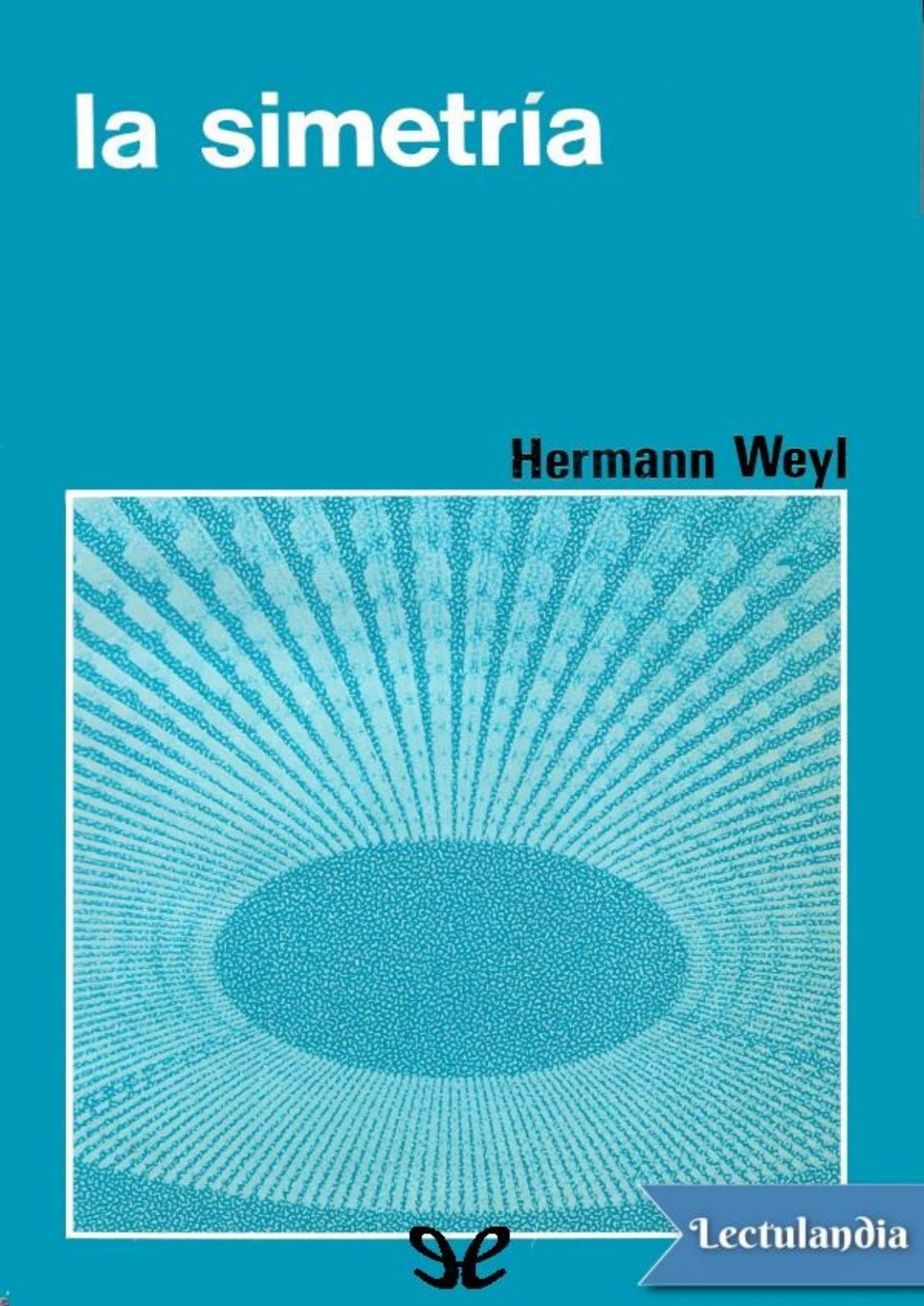 La simetría de Hermann Weyl, portada del libro
