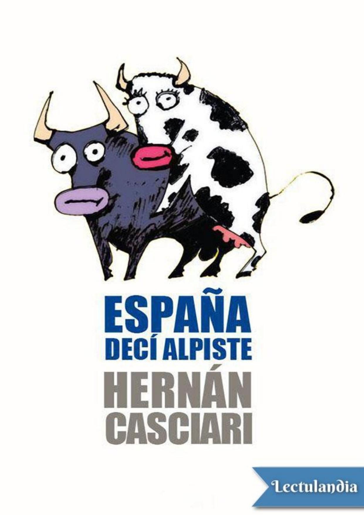 España, decí alpiste de Hernán Casciari, portada del libro