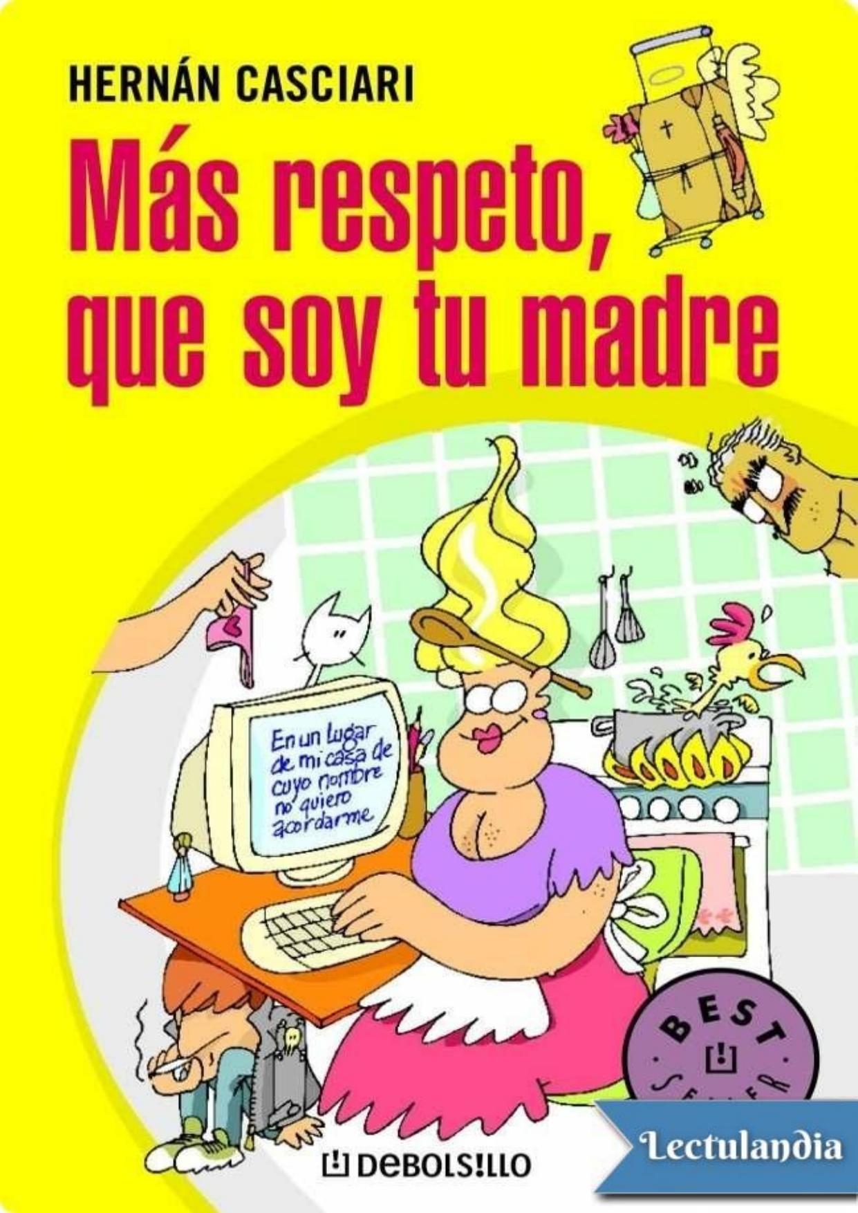 Más respeto, que soy tu madre de Hernán Casciari, portada del libro