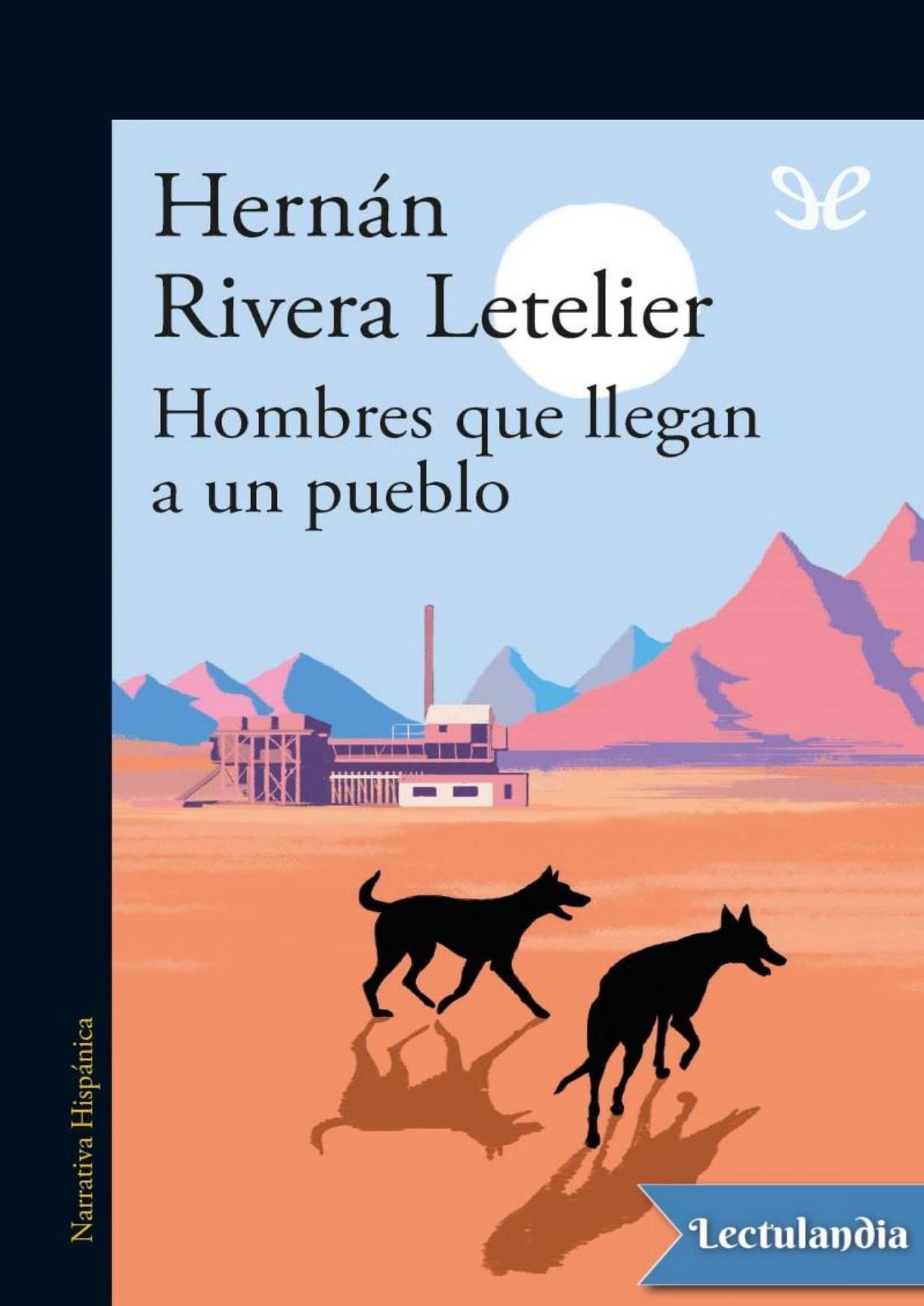 Hombres que llegan a un pueblo de Hernán Rivera Letelier, portada del libro