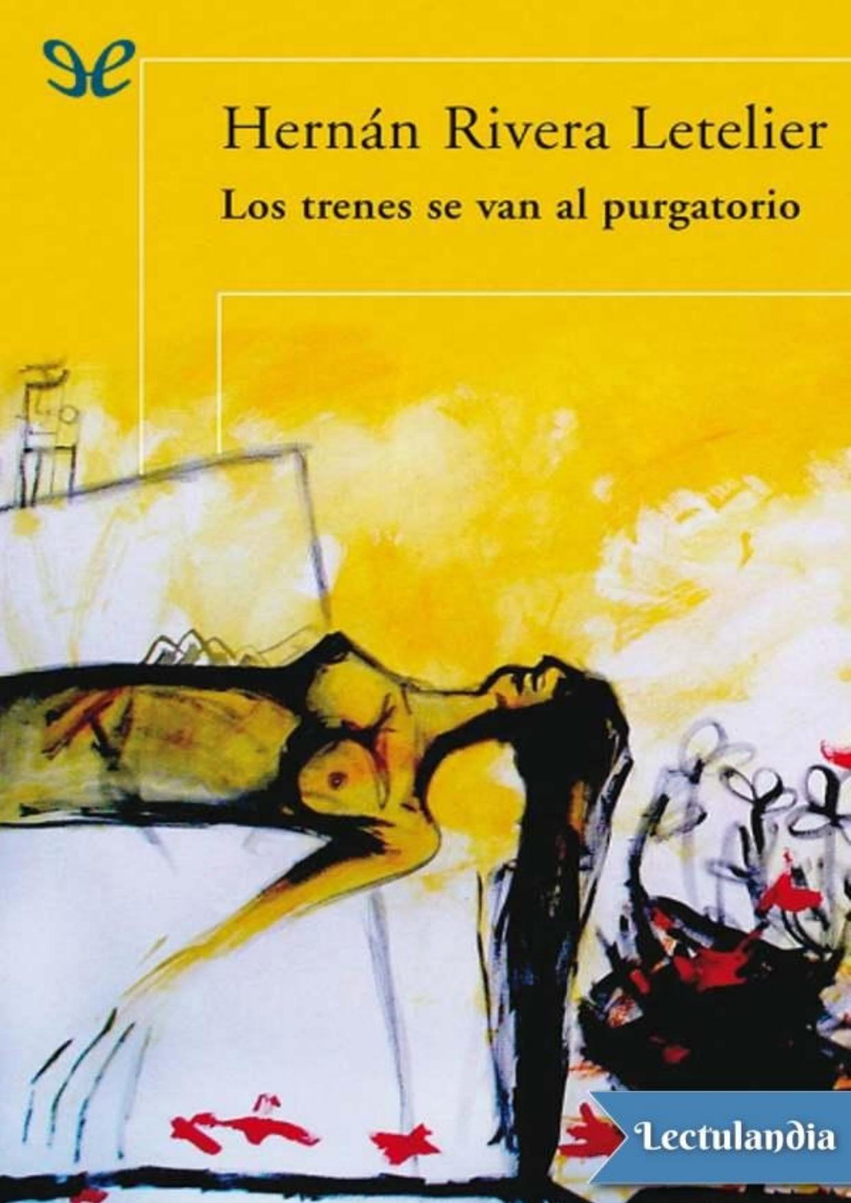 Los trenes se van al purgatorio de Hernán Rivera Letelier, portada del libro