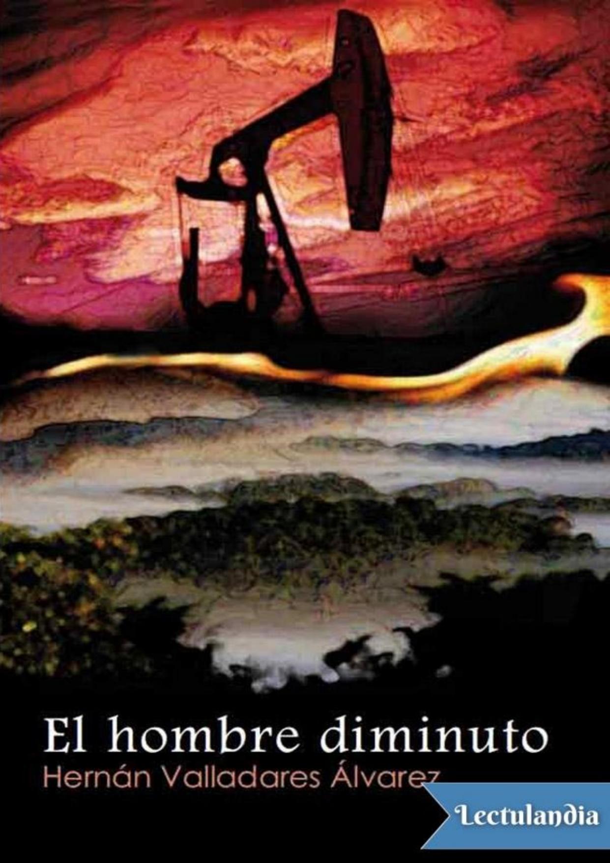 El hombre diminuto de Hernán Valladares Álvarez, portada del libro