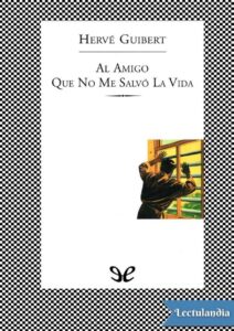 Portada de Al amigo que no me salvó la vida