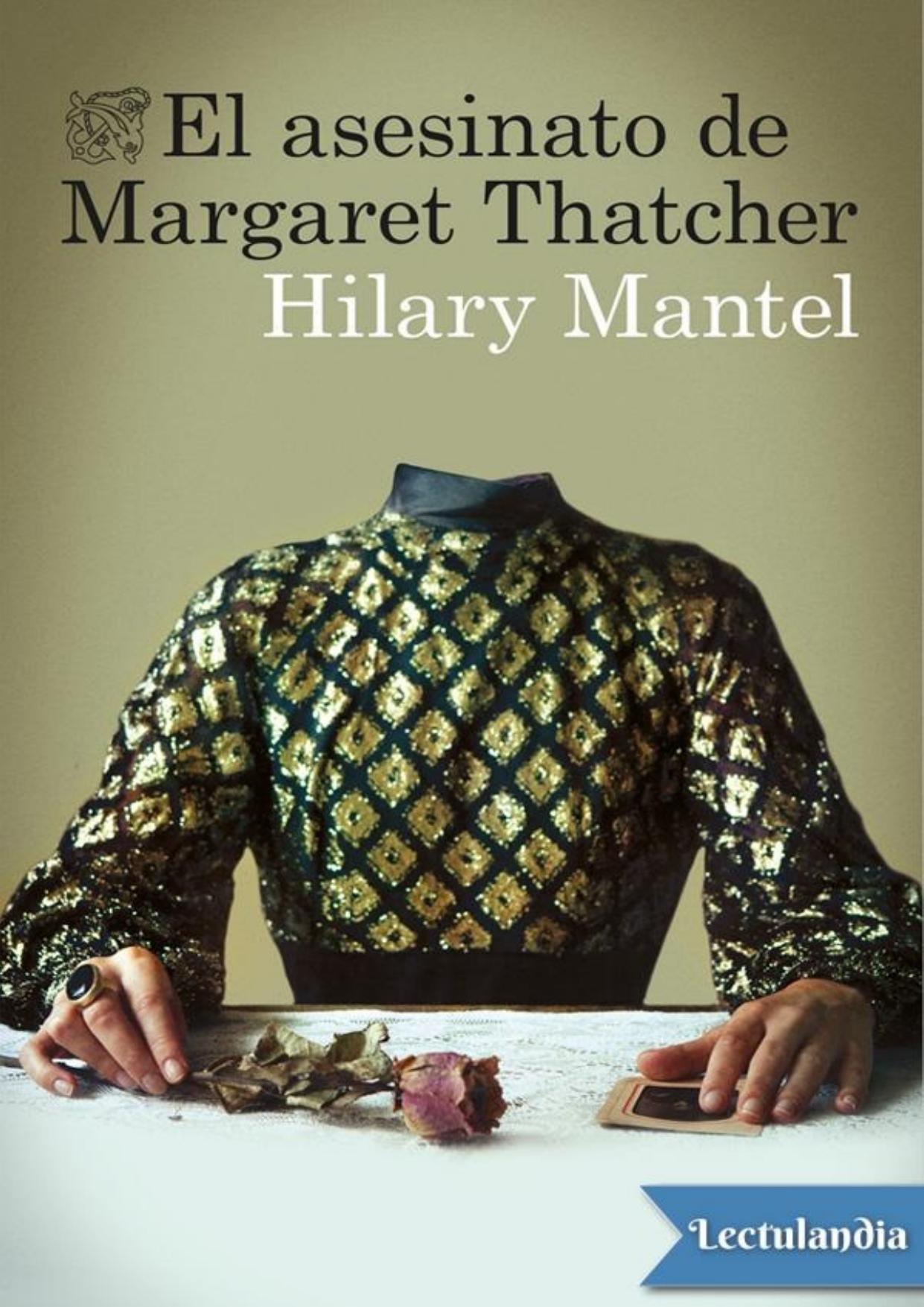 El asesinato de Margaret Thatcher de Hilary Mantel, portada del libro