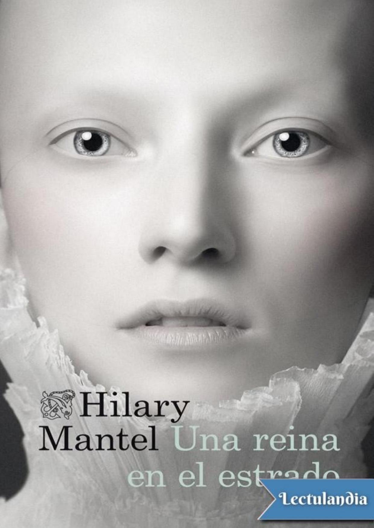 Una reina en el estrado de Hilary Mantel, portada del libro