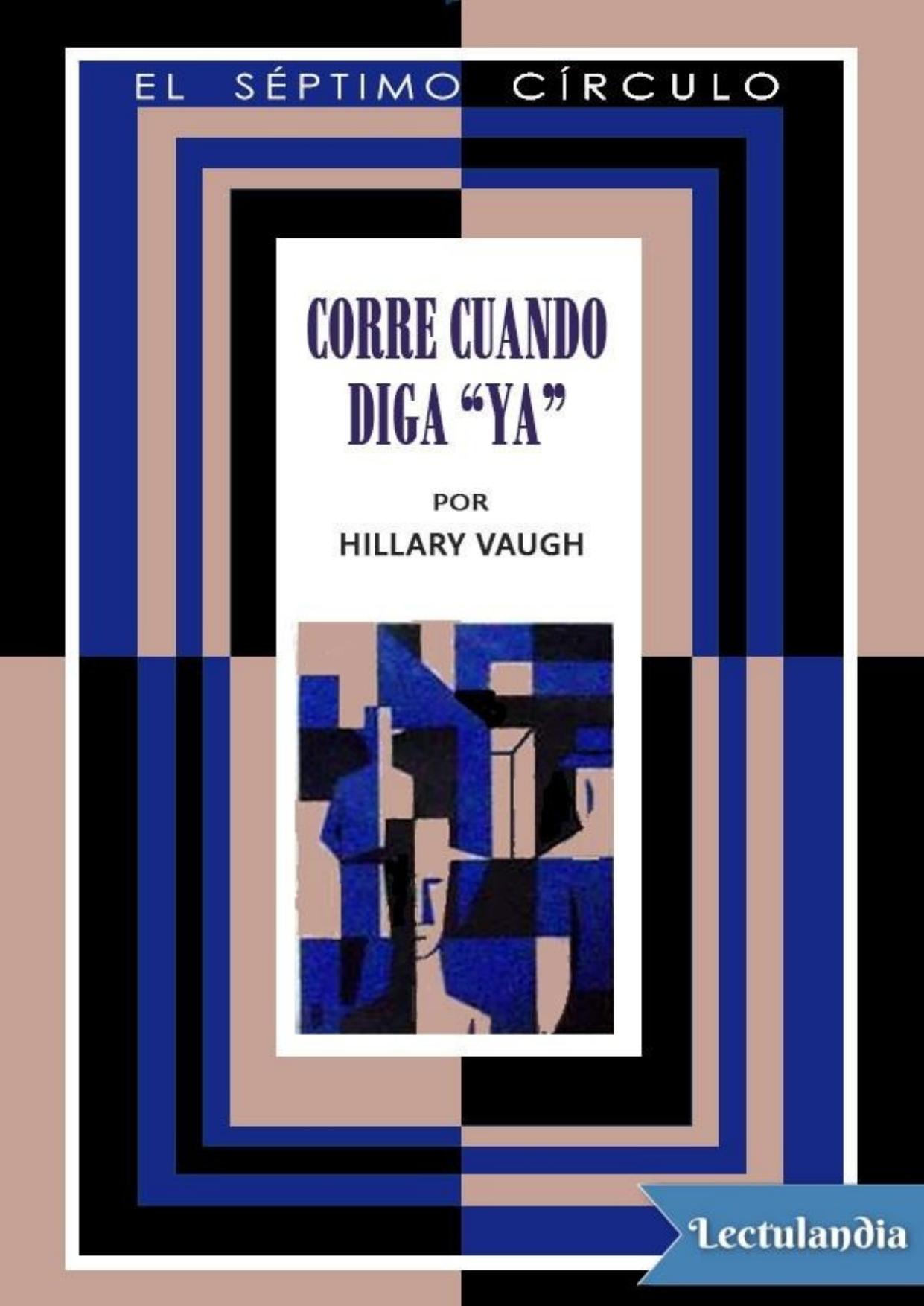Corre cuando diga: ¡ya! de Hillary Waugh, portada del libro