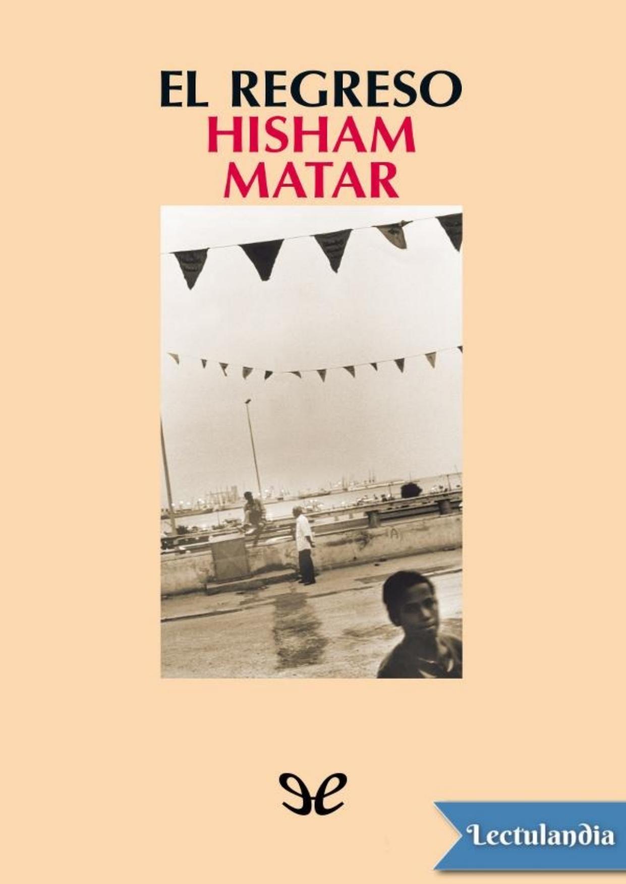 El regreso de Hisham Matar, portada del libro