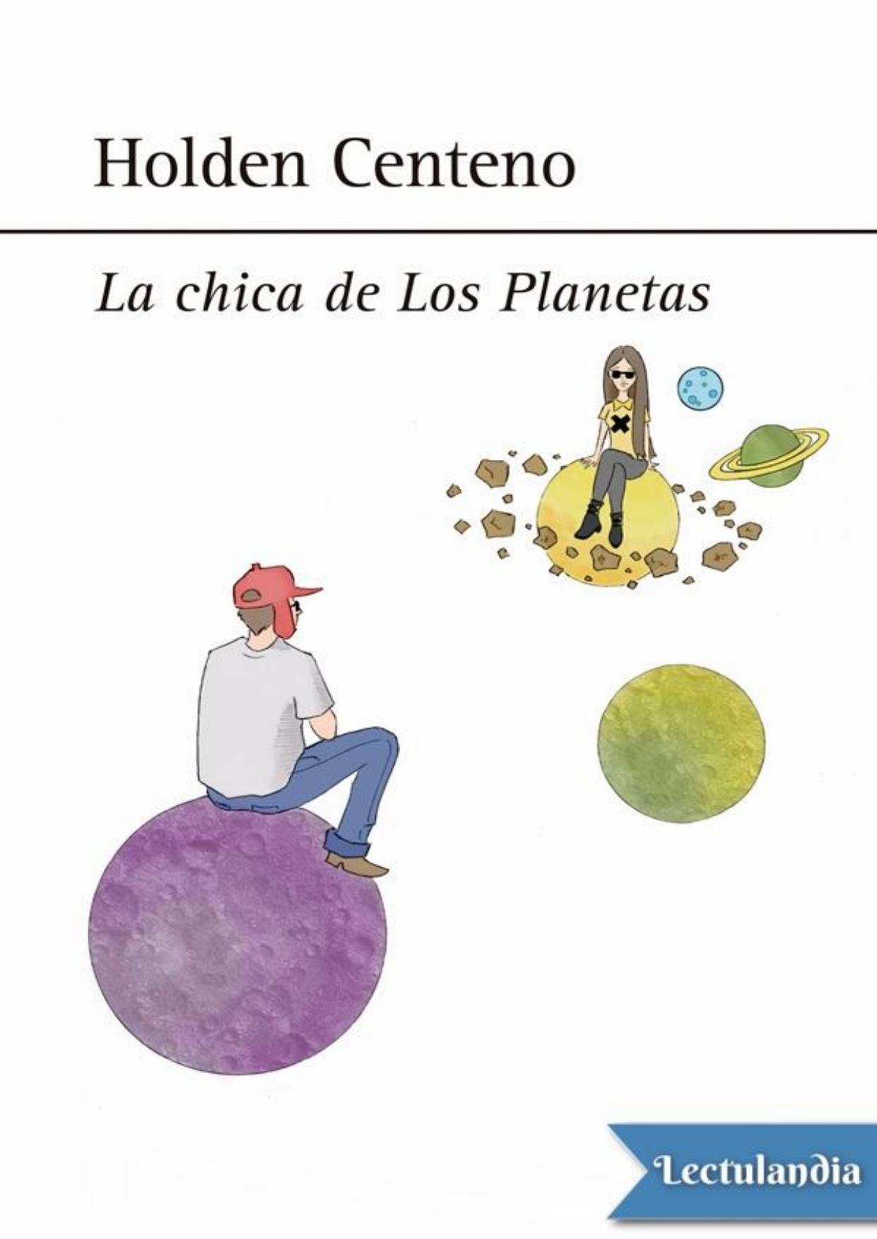 La chica de Los Planetas de Holden Centeno, portada del libro