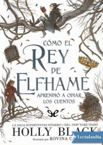Portada de Cómo el rey de Elfhame aprendió a odiar los cuentos