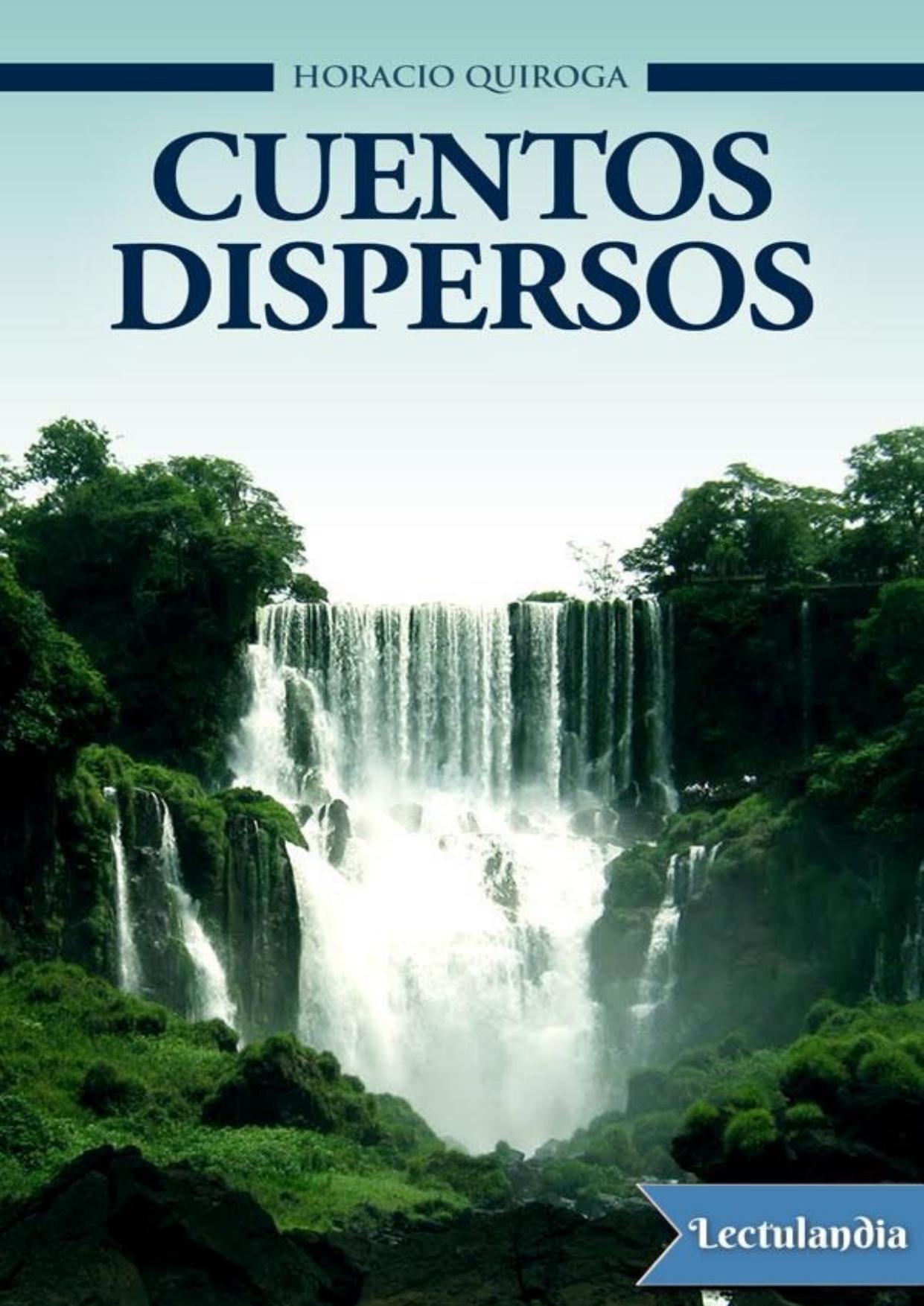 Cuentos dispersos de Horacio Quiroga, portada del libro