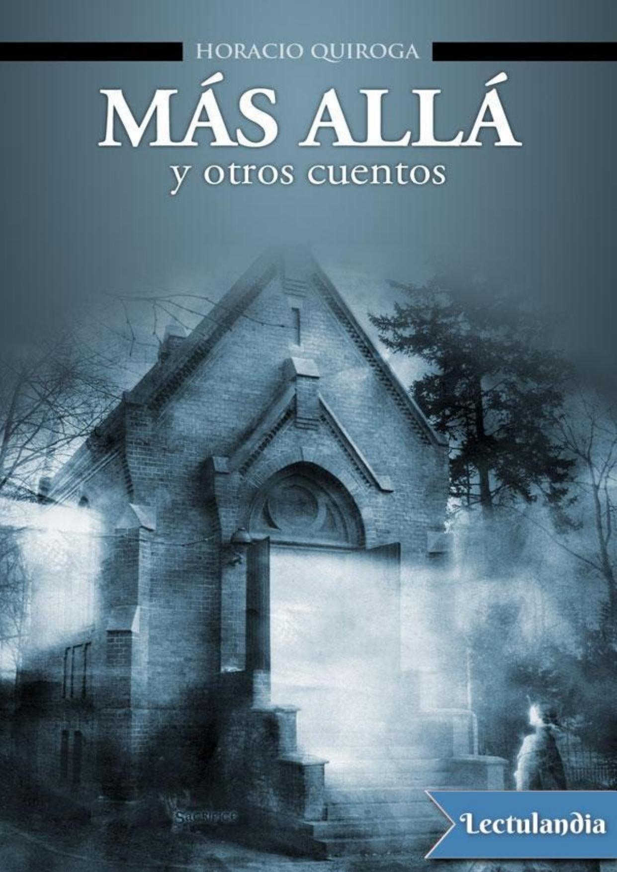 Más allá y otros cuentos de Horacio Quiroga, portada del libro