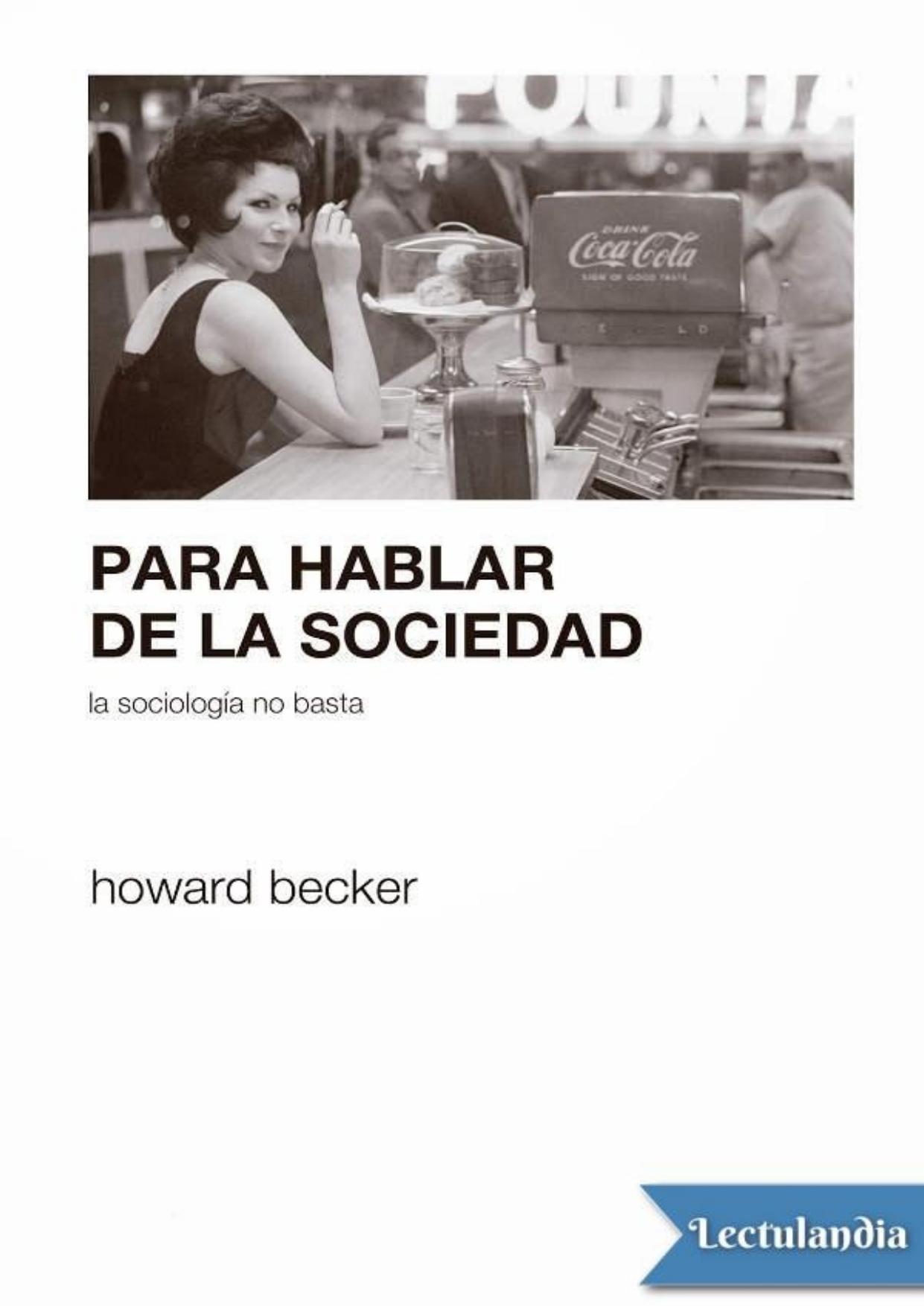Para hablar de la sociedad la sociología no basta de Howard Becker, portada del libro
