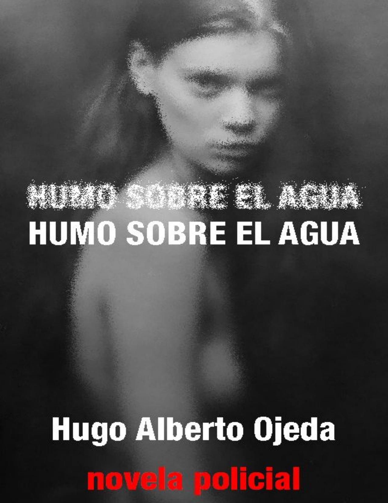 Humo sobre el agua de Hugo Alberto Ojeda, portada del libro