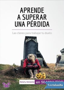 Portada de Aprende a superar una pérdida