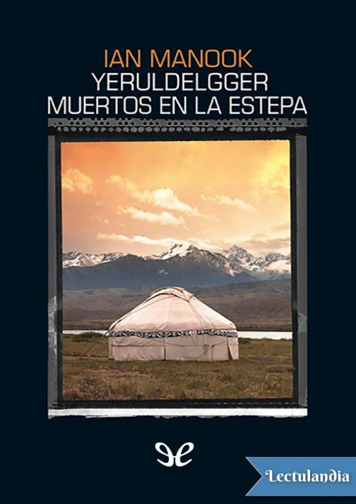 Yeruldelgger, muertos en la estepa de Ian Manook, portada del libro