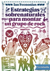 Portada de Estrategias sobrenaturales para montar un grupo de rock
