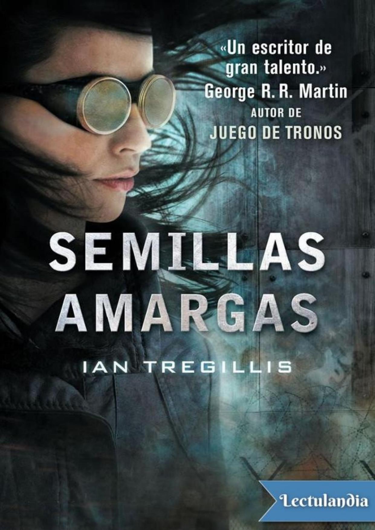Semillas amargas de Ian Tregillis, portada del libro