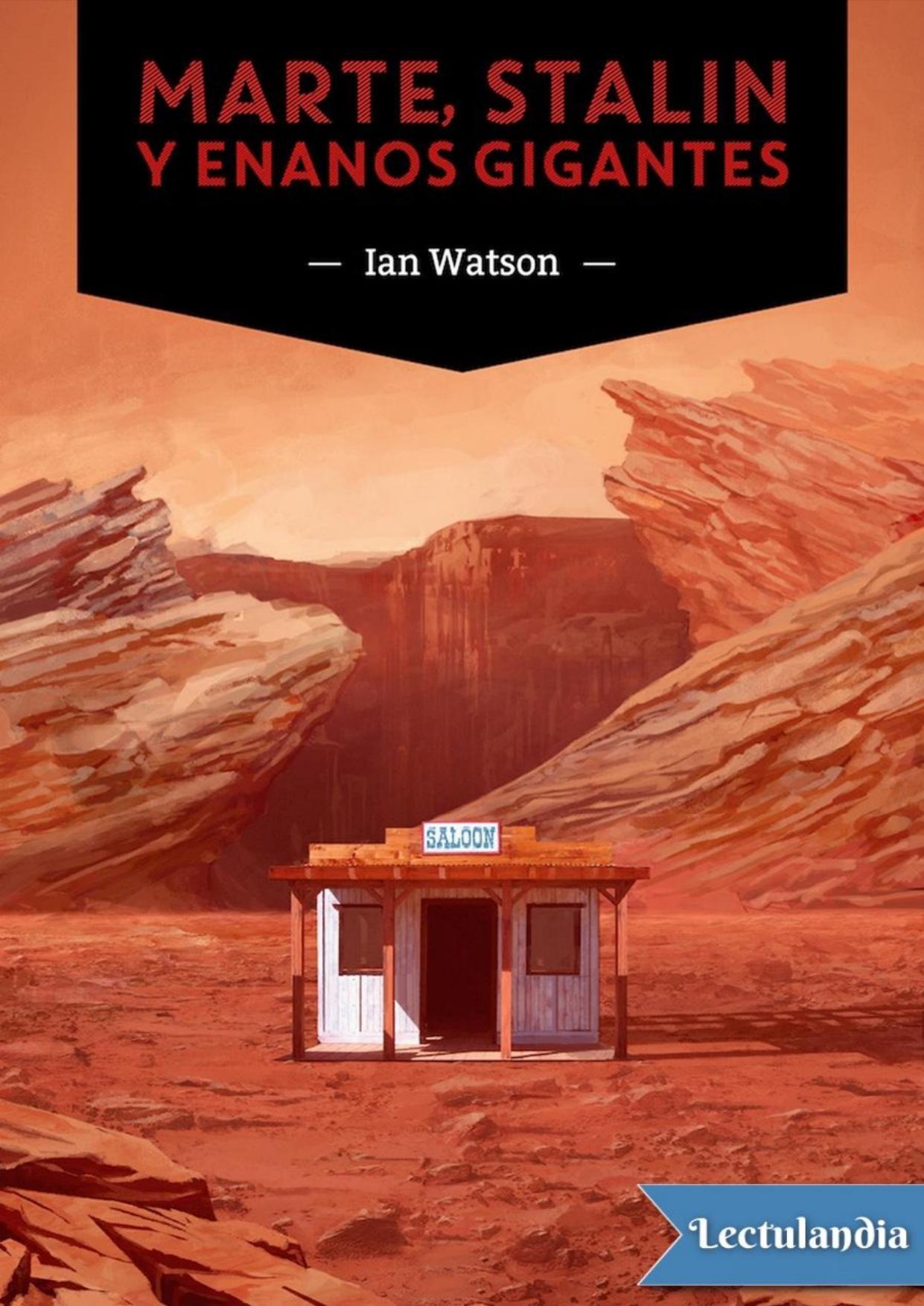 Marte, Stalin y enanos gigantes de Ian Watson, portada del libro