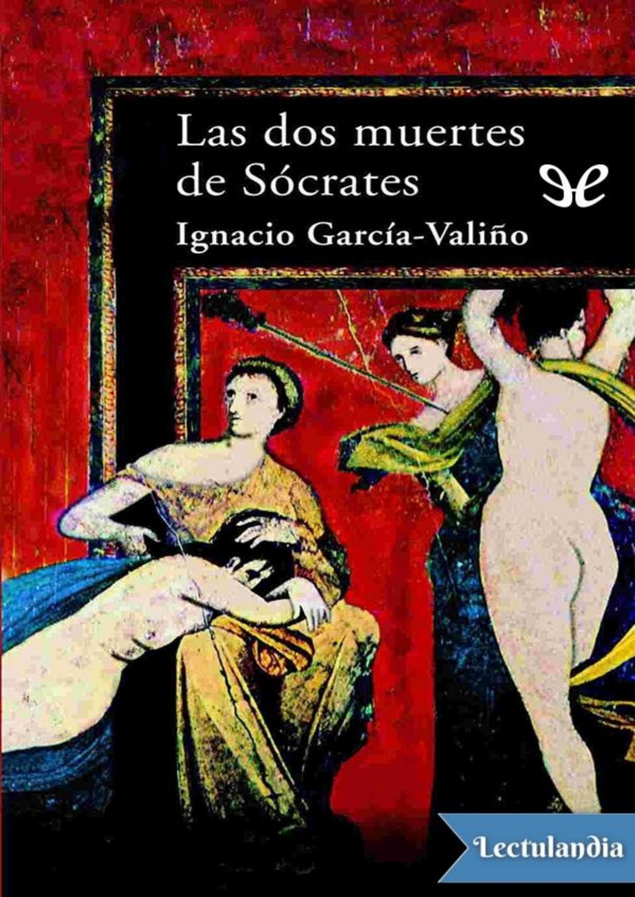 Las dos muertes de Sócrates de Ignacio García-Valiño, portada del libro