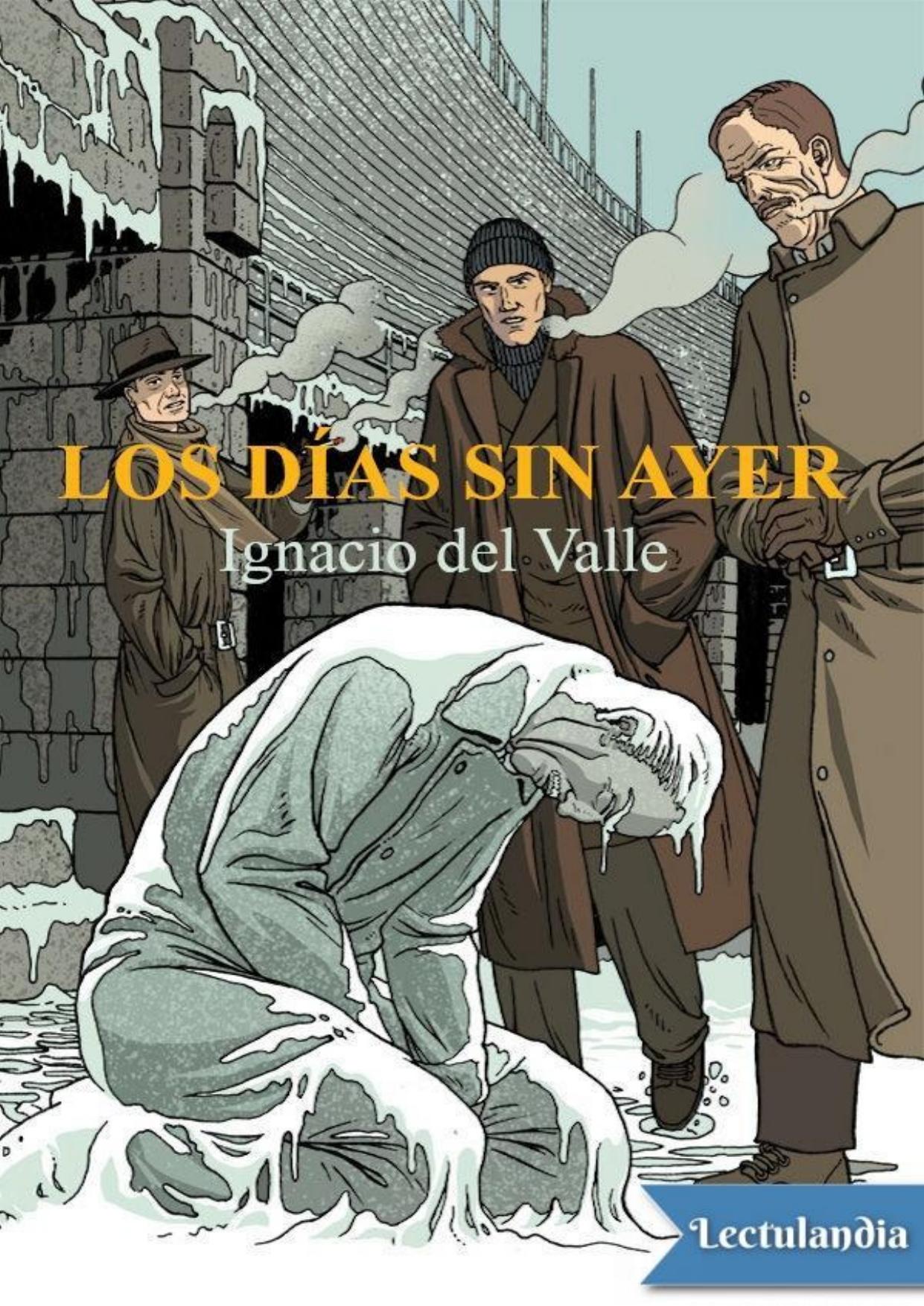 Los días sin ayer de Ignacio del Valle, portada del libro