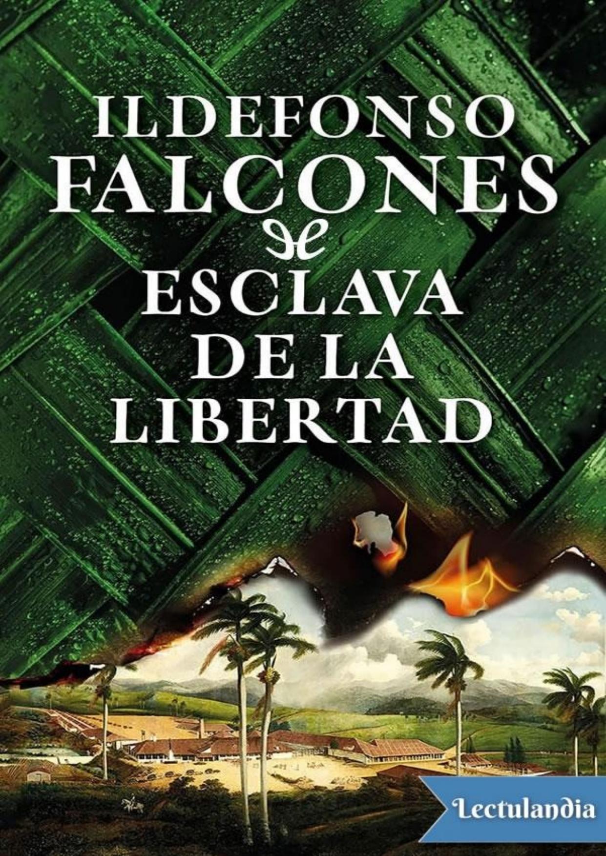Esclava de la libertad de Ildefonso Falcones, portada del libro