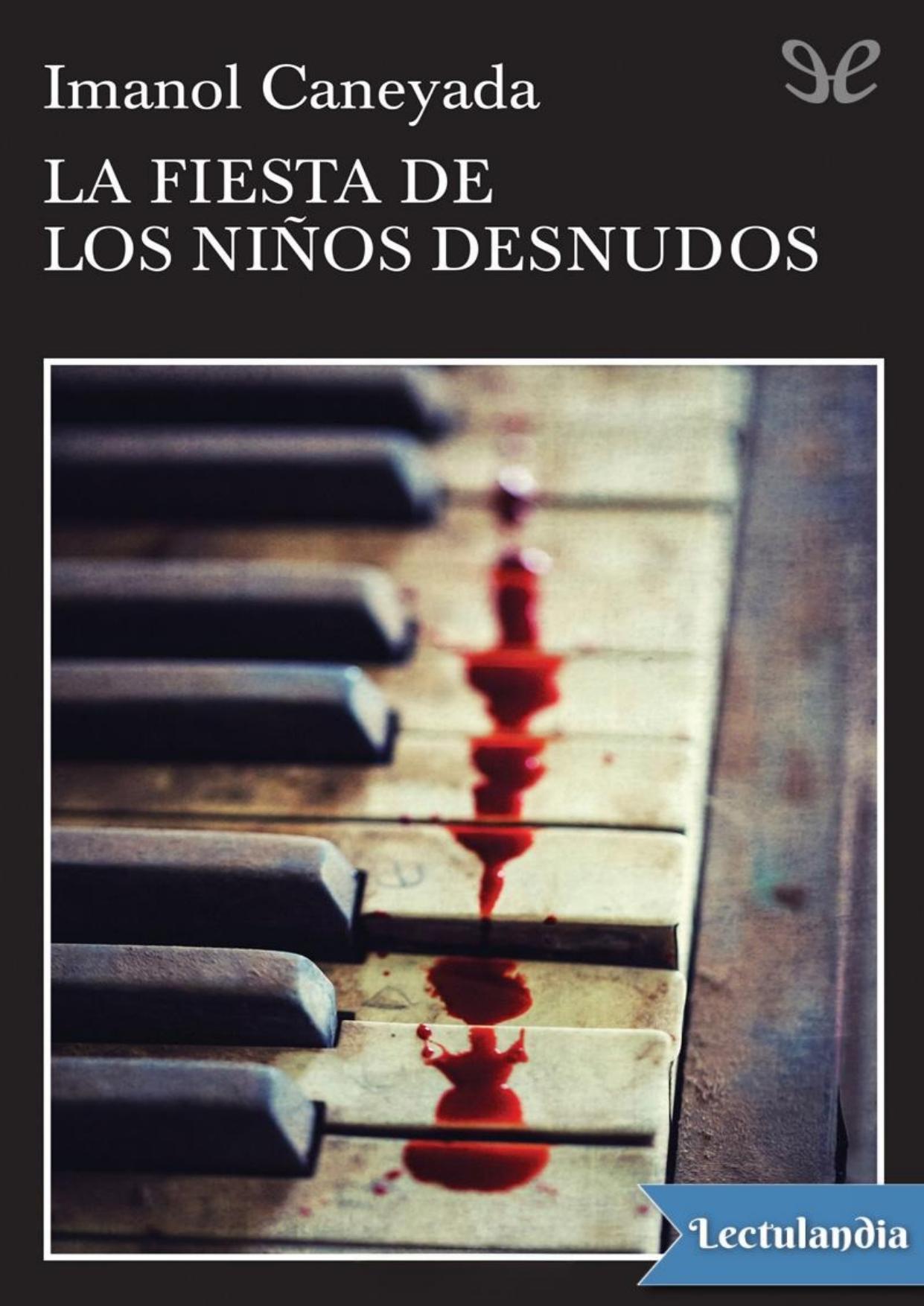 La fiesta de los niños desnudos de Imanol Caneyada, portada del libro