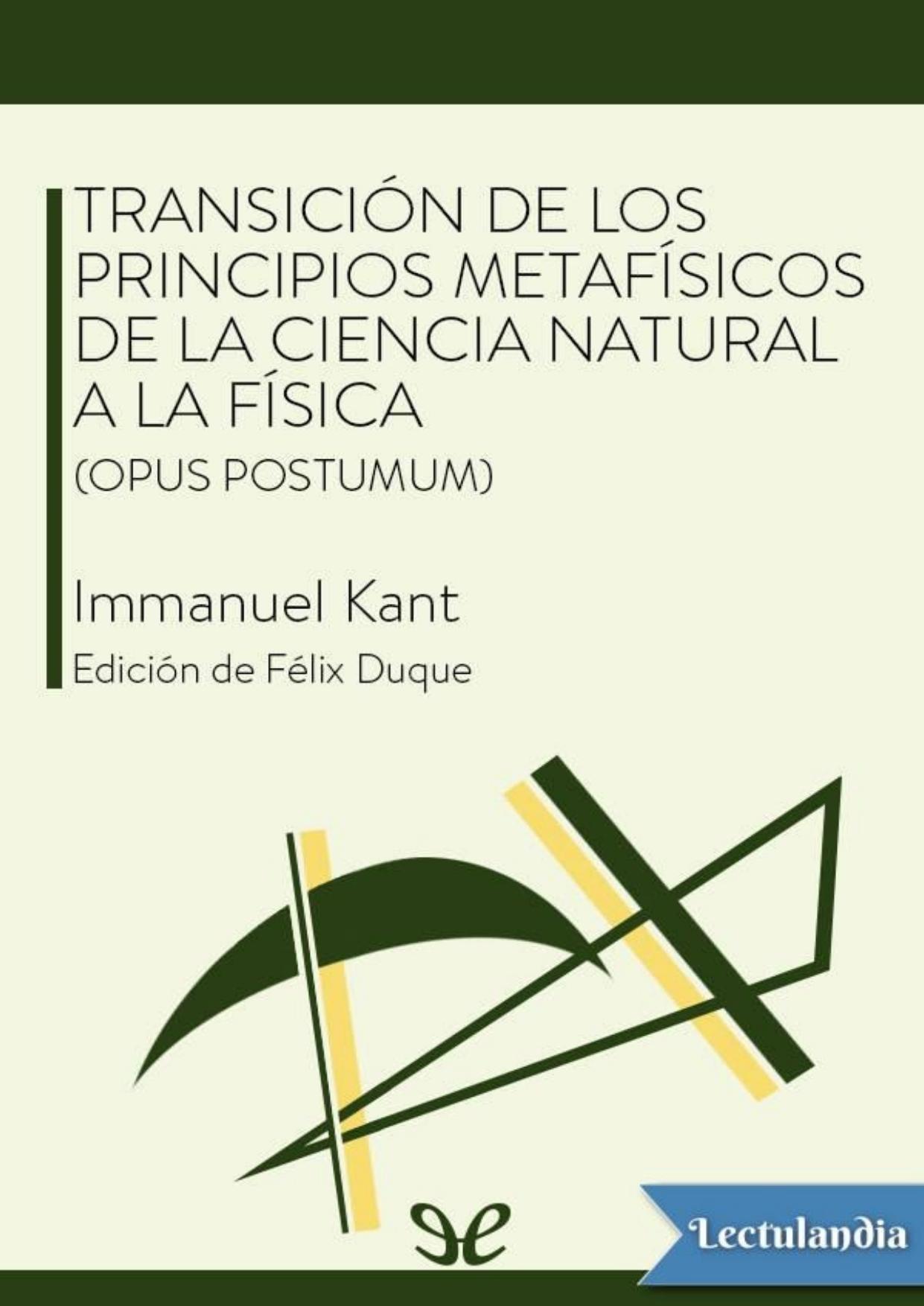 Transición de los principios metafísicos de la ciencia natural a la física (Opus postumum) de Immanuel Kant, portada del libro
