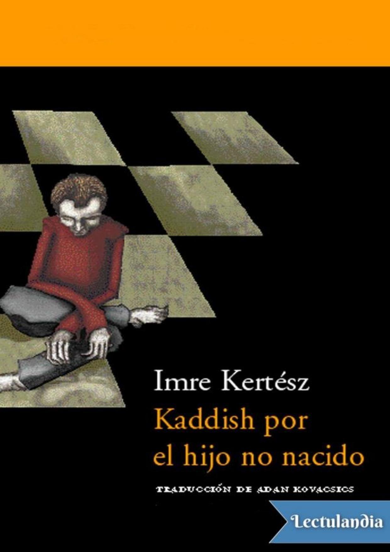 Kaddish por el hijo no nacido de Imre Kertész, portada del libro