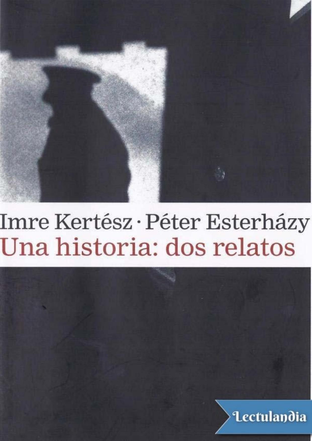 Una historia: dos relatos de Imre Kertész, portada del libro