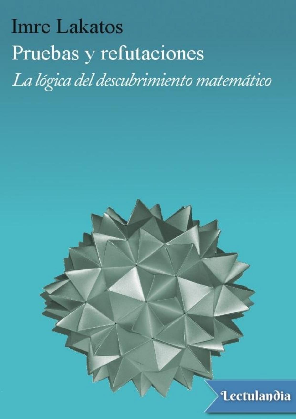 Pruebas y refutaciones de Imre Lakatos, portada del libro