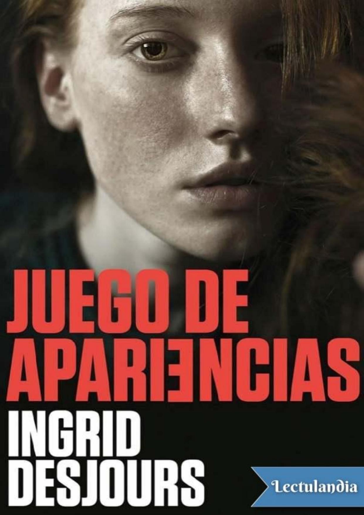 Juego de apariencias de Ingrid Desjours, portada del libro