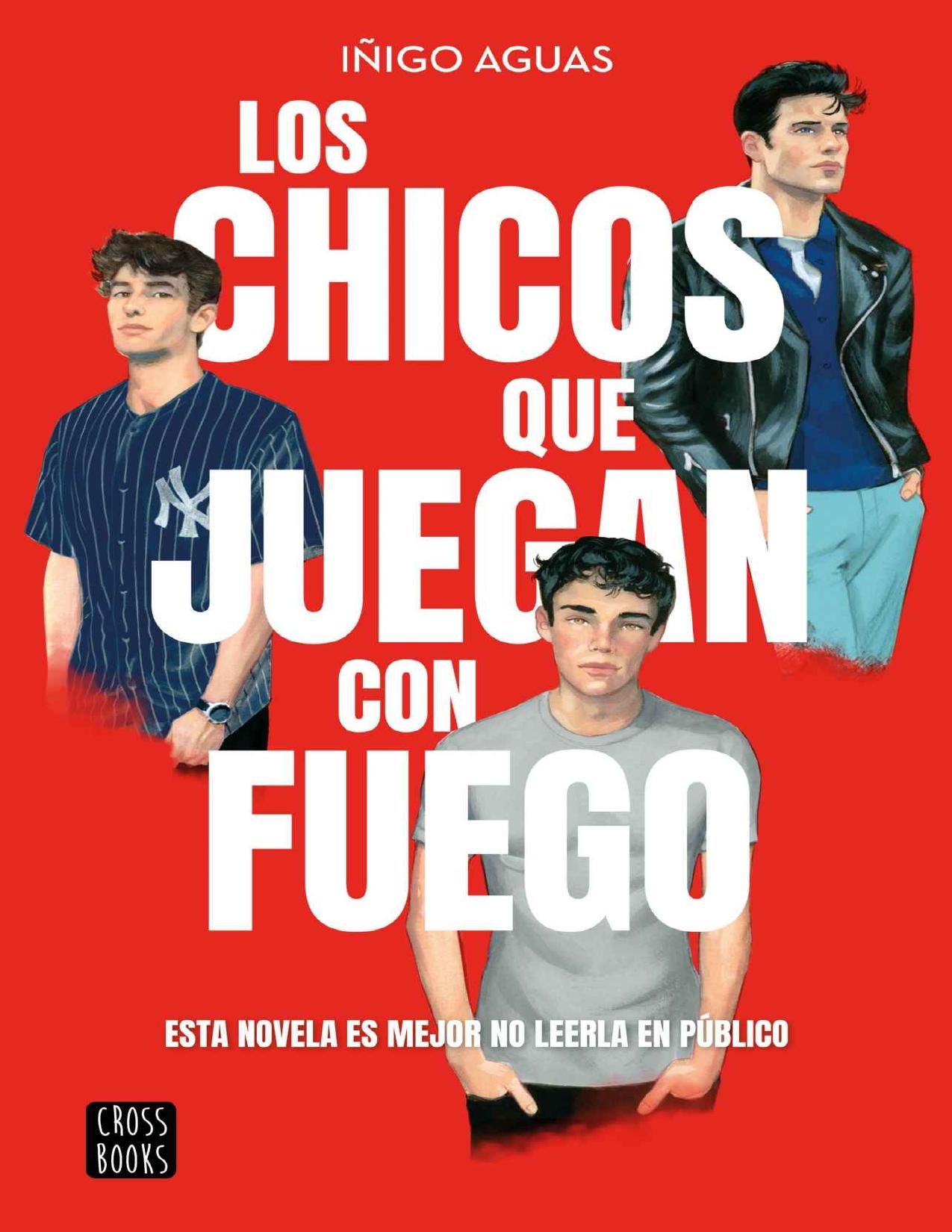 Los chicos que juegan con fuego de Inigo Aguas, portada del libro