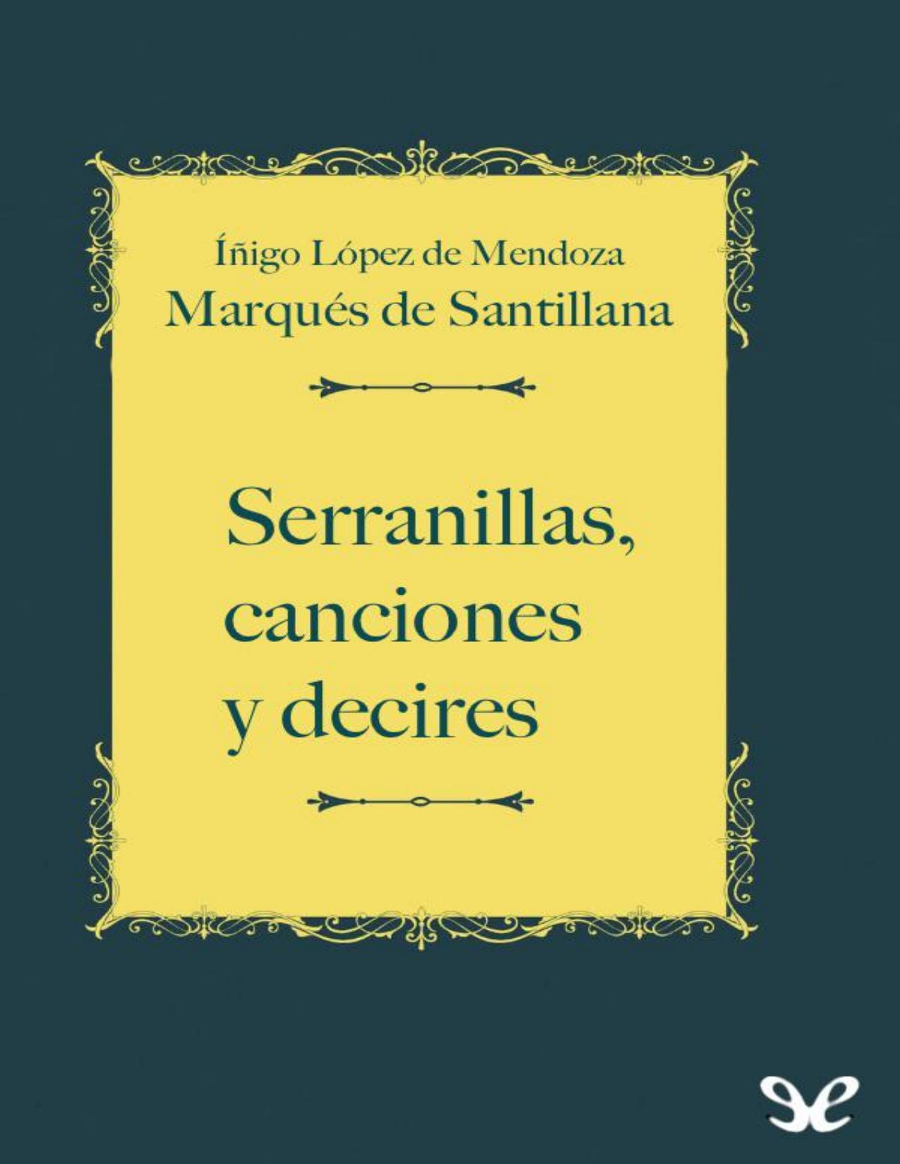 Serranillas, canciones y decires de Marqués de Santillana Íñigo López de Mendoza, portada del libro