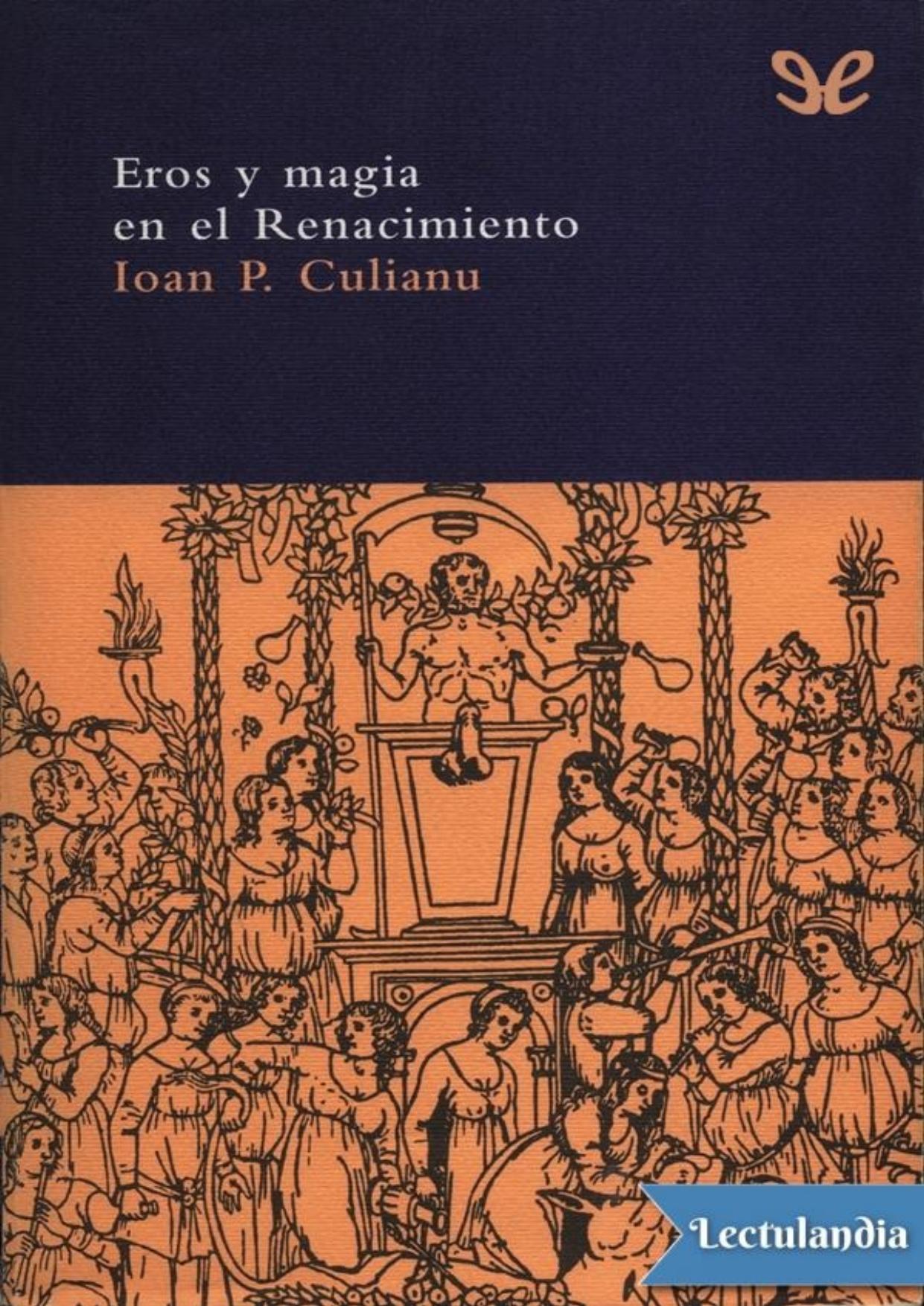 Eros y magia en el Renacimiento de Ioan P. Culianu, portada del libro