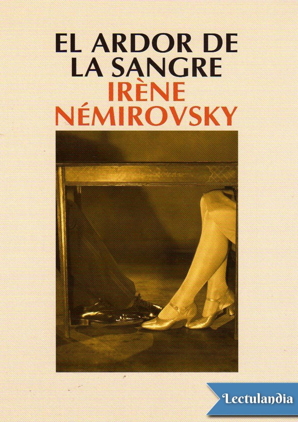 El ardor de la sangre de Irène Némirovsky, portada del libro