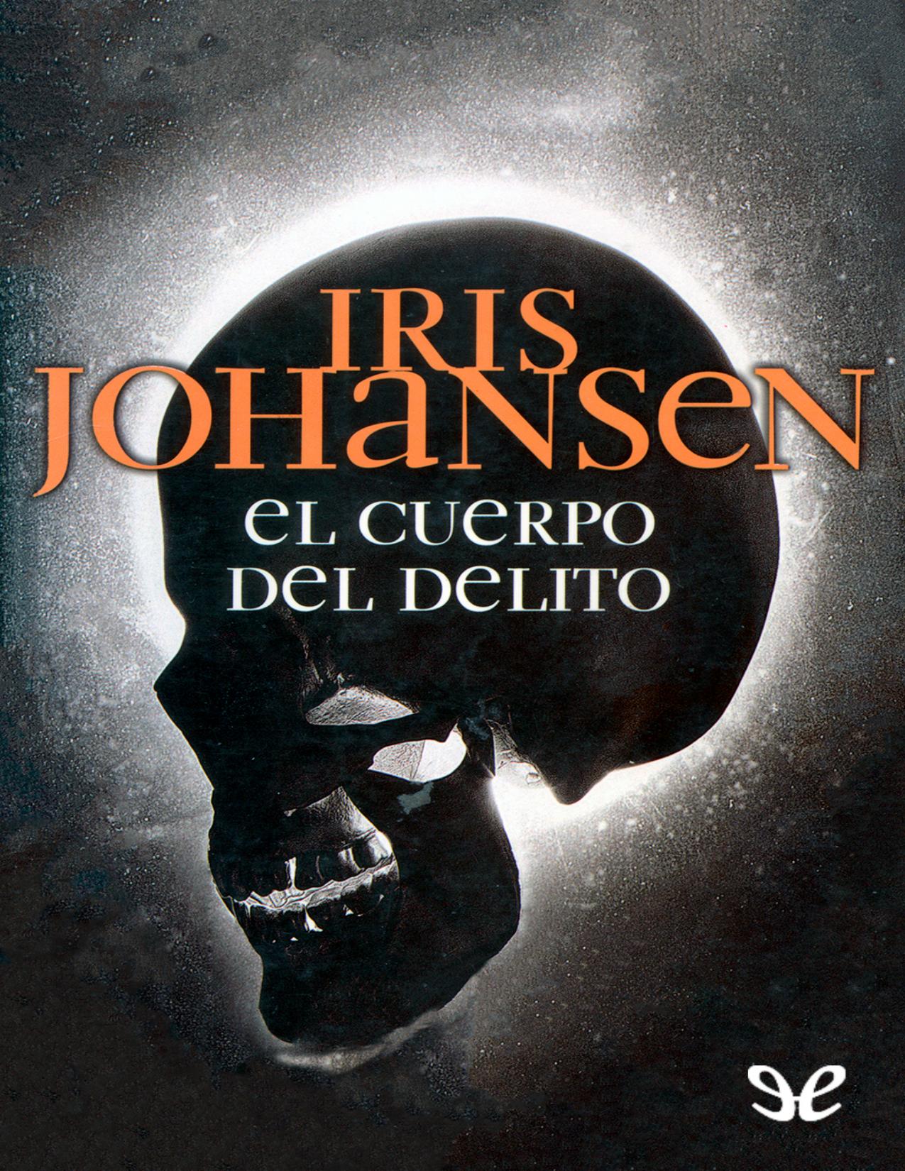 El cuerpo del delito de Iris Johansen, portada del libro