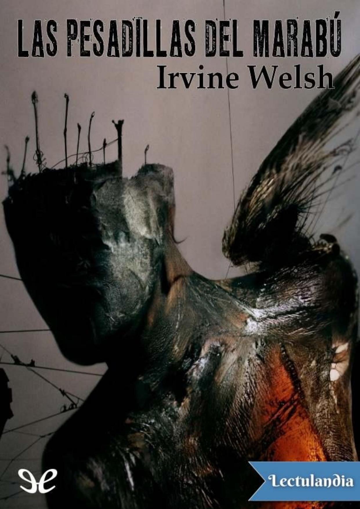 Las pesadillas del Marabú de Irvine Welsh, portada del libro