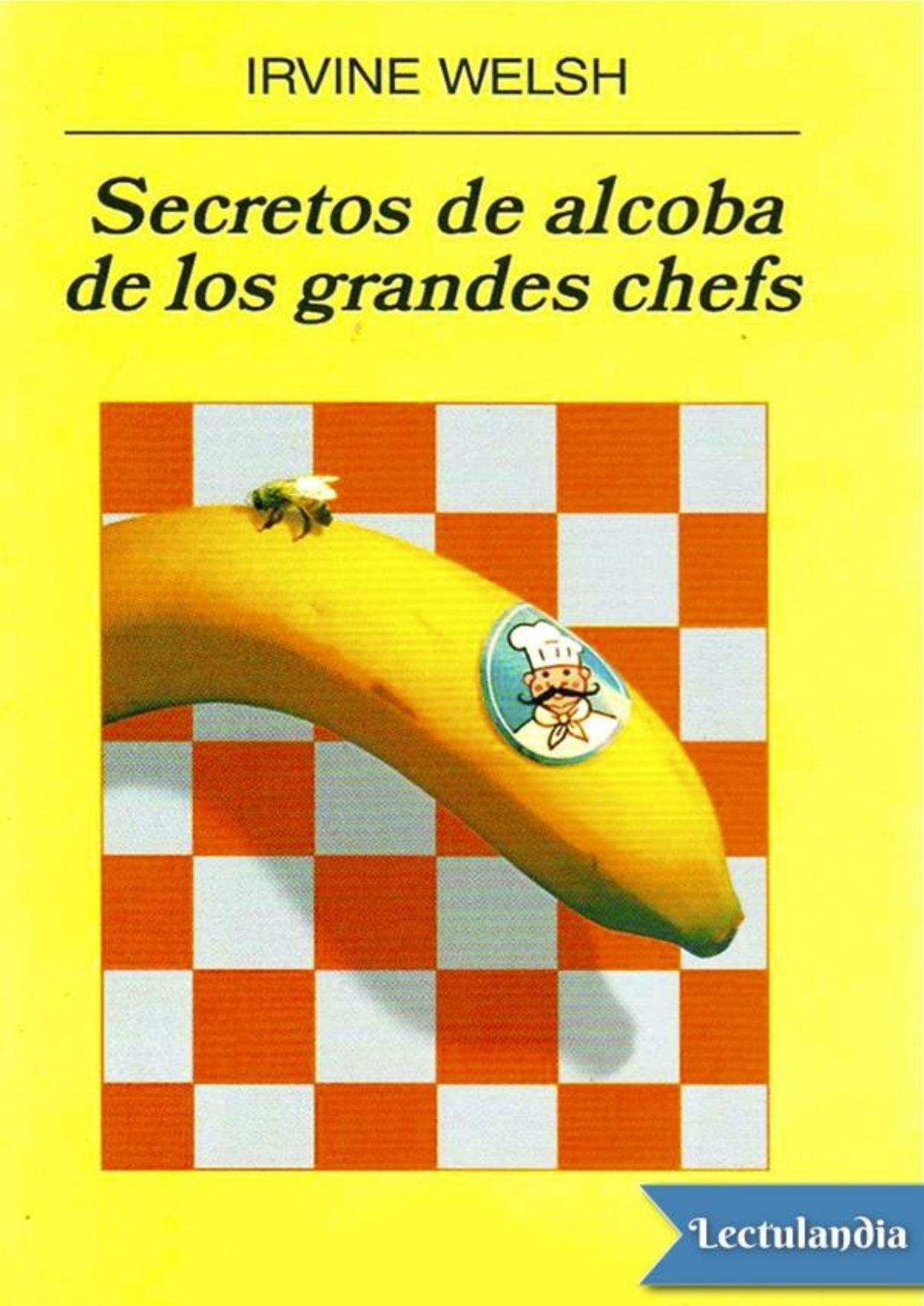 Secretos de alcoba de los grandes chefs de Irvine Welsh, portada del libro