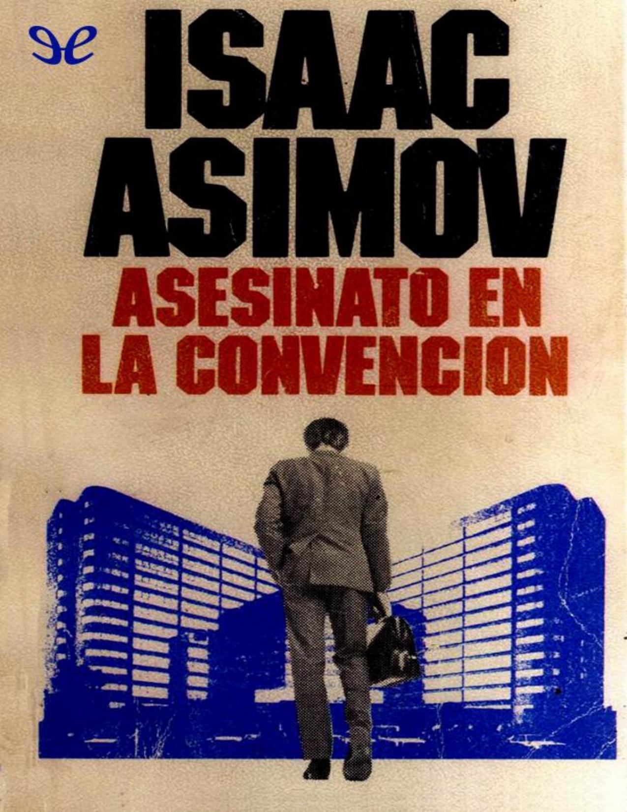 Asesinato en la convencion de Isaac Asimov, portada del libro
