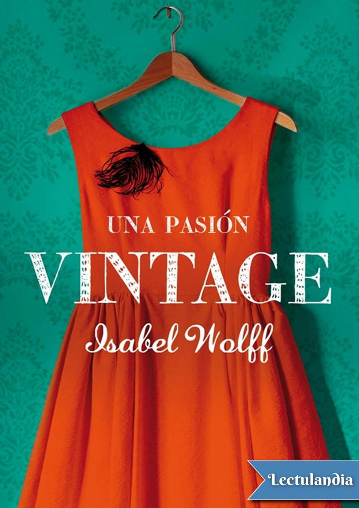 Una pasión vintage de Isabel Wolff, portada del libro