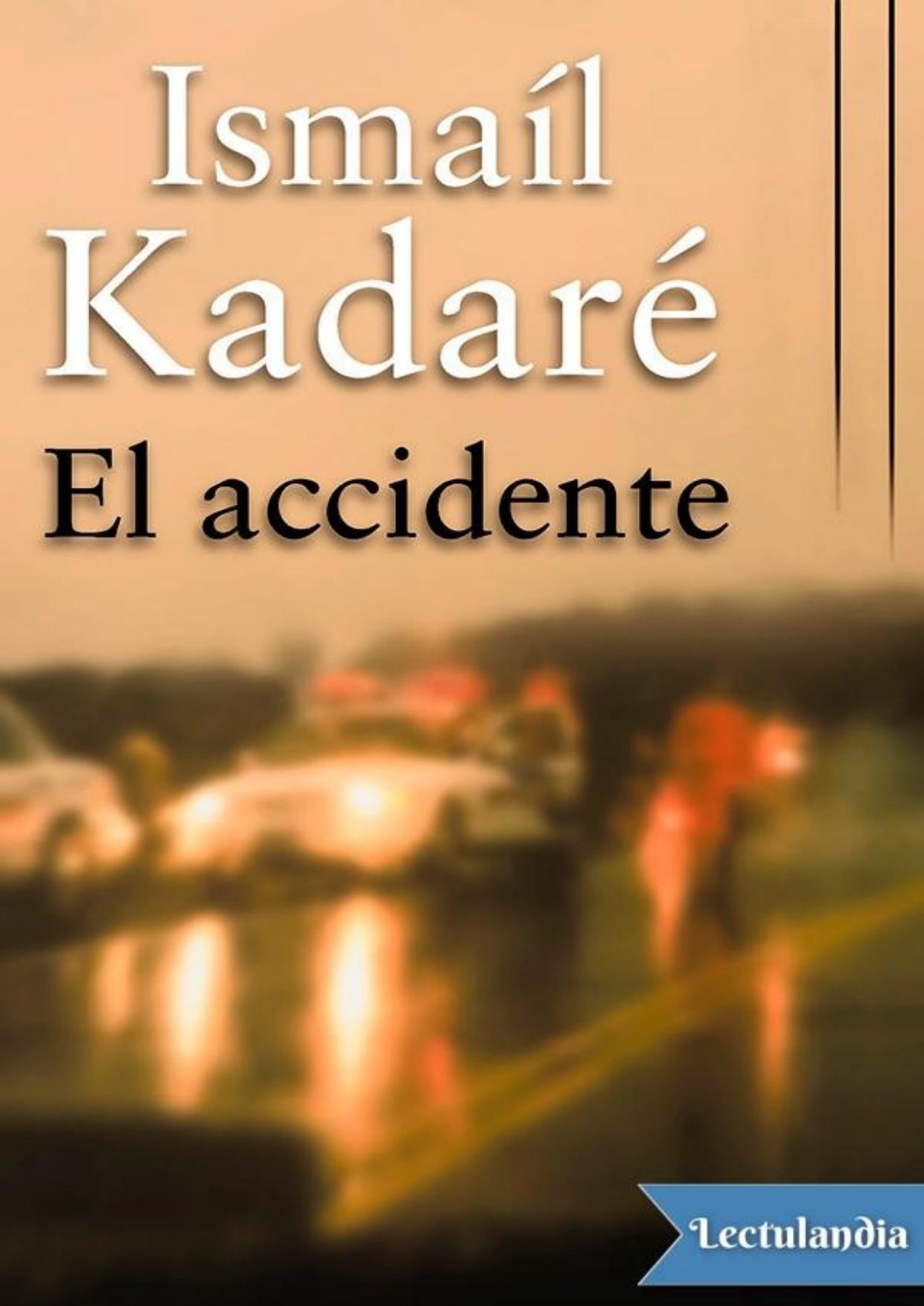 El accidente de Ismail Kadaré, portada del libro